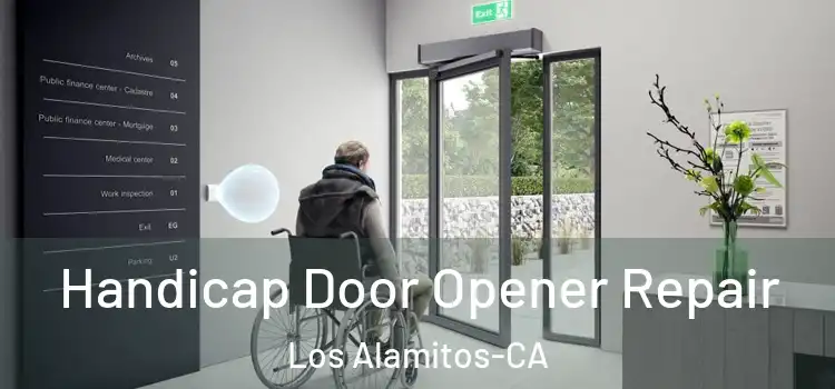  Handicap Door Opener Repair Los Alamitos-CA